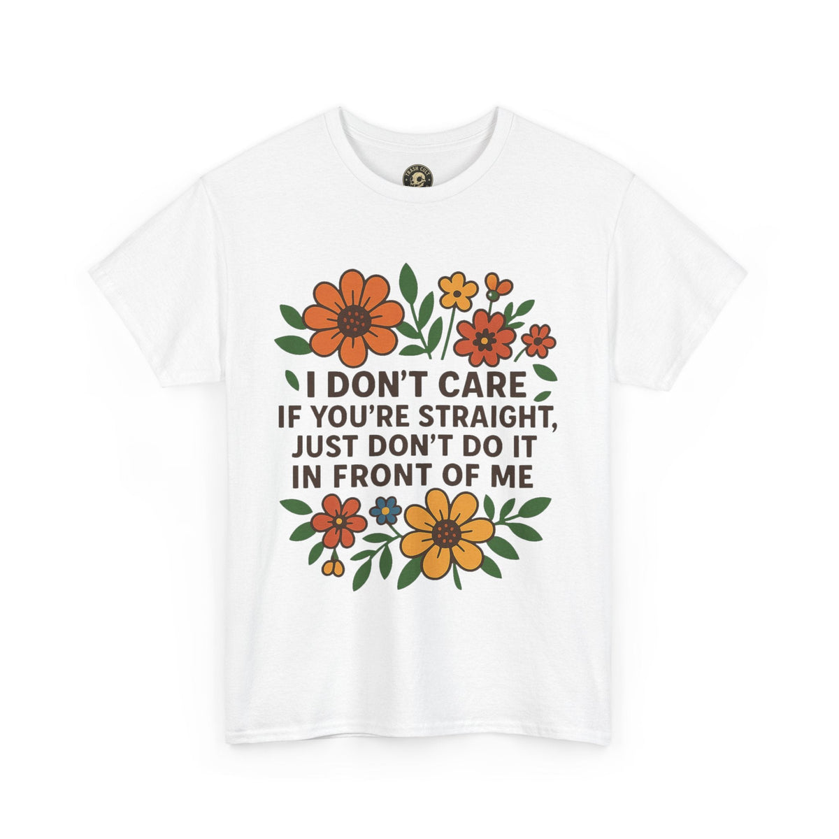 “I Don’t Care If You’re Straight” Funny Floral Shirt – LGBTQ+ Ally Tee – Bold Statement Graphic – Gildan 5000