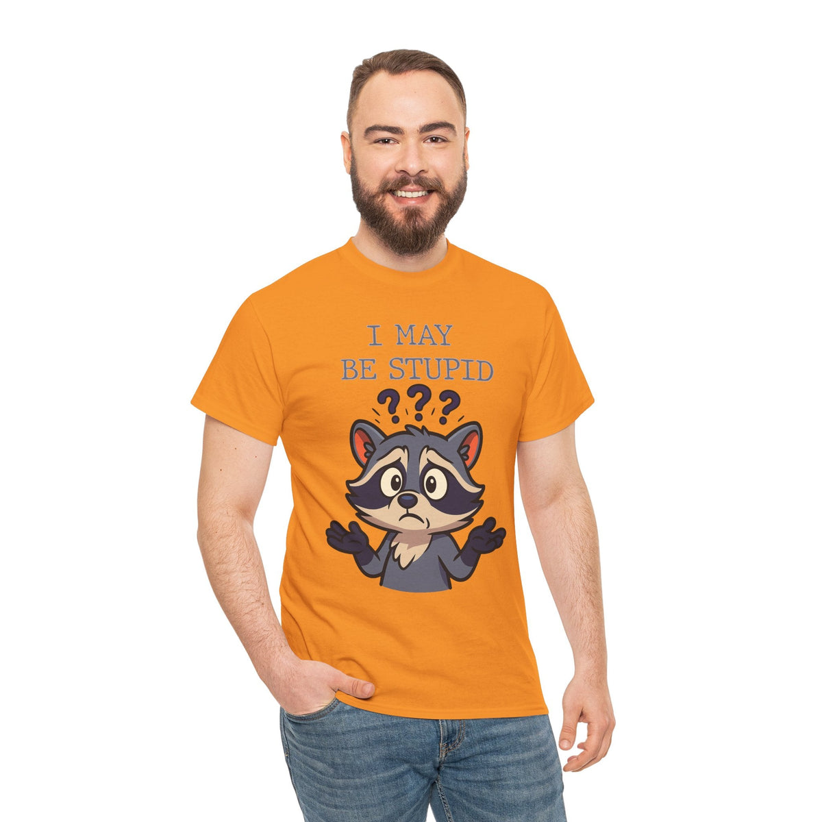 Funny Raccoon Shirt – "I May Be Stupid" Meme Tee – Cartoon Animal Humor T-Shirt – Gildan 5000