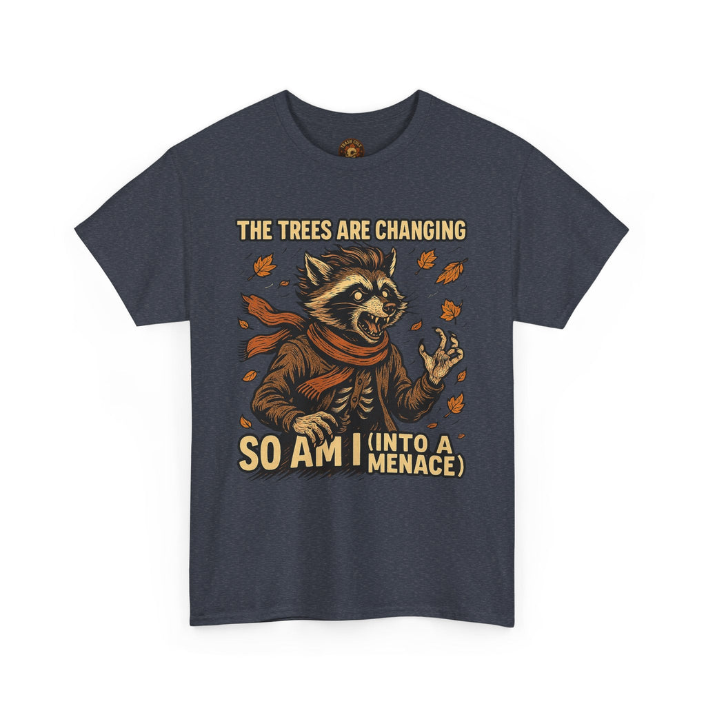 So Am I (Into a Menace) Shirt – Raccoon Transformation Fall Tee – The Trees Are Changing T-Shirt – Fall of Humanity Collection – Trash Cult Supply Co.