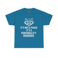 It’s Not a Phase, It’s a Personality Disorder – Crazy Raccoon Graphic Tee – Gildan 5000 Heavy Cotton Shirt