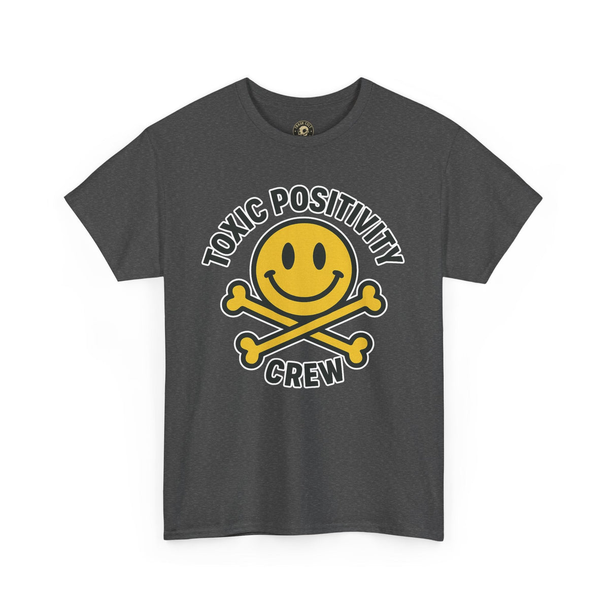 Toxic Positivity Tee | Fun Graphic Shirt for Casual Wear, Gifts, Festivals, Anti-Toxic Vibes, Everyday Style, Unisex T-Shirt
