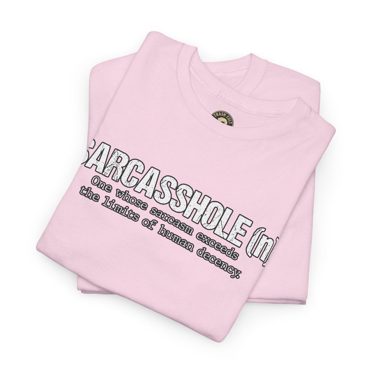Sarcasshole Definition T-Shirt – Funny Sarcasm Graphic Tee