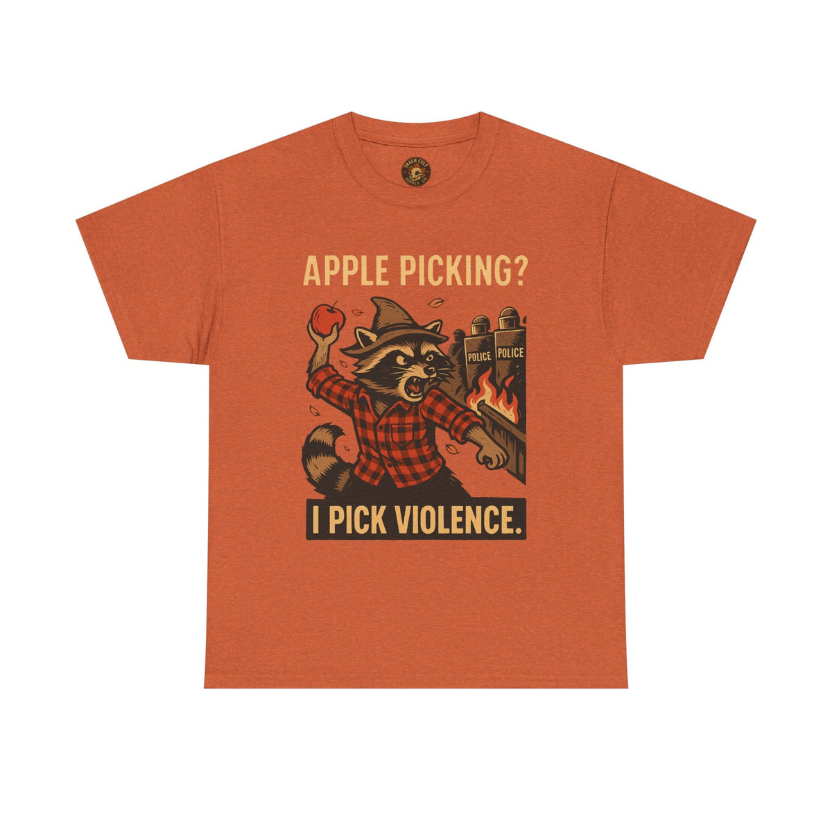 Apple Picking? I Pick Violence Shirt – Angry Raccoon Riot Tee – Fall of Humanity Collection – Trash Cult Supply Co.