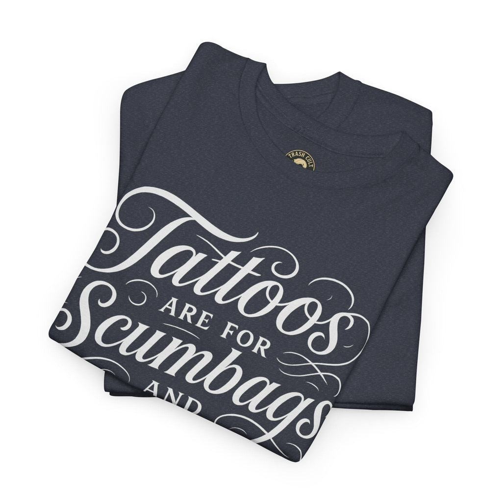 Casual Graphic Tee - "Tattoos Are for Scumbags and Whores" - Edgy Streetwear, Gift for Tattoo Lovers, Fun Unisex Fashion, Unique [...]