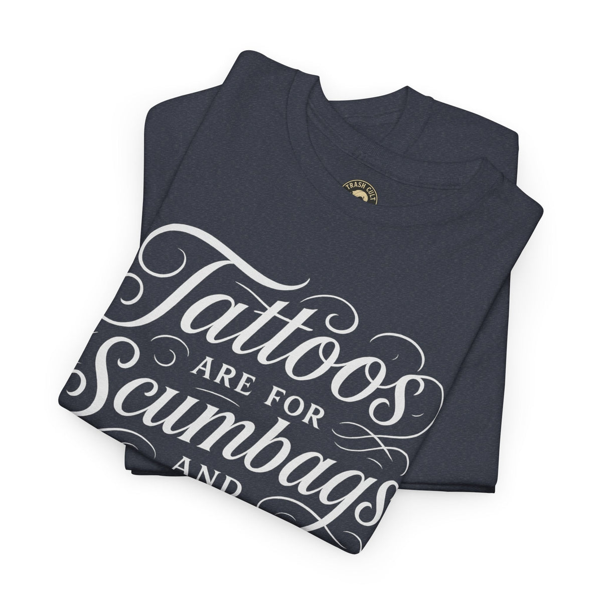Casual Graphic Tee - "Tattoos Are for Scumbags and Whores" - Edgy Streetwear, Gift for Tattoo Lovers, Fun Unisex Fashion, Unique [...]