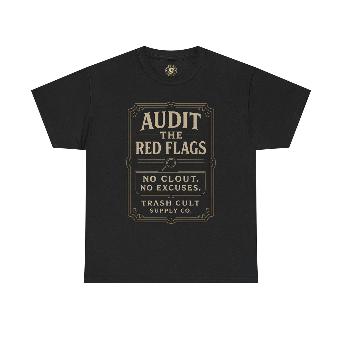 Audit the Red Flags T-Shirt (Black Gildan 5000) – Vintage Vigilante | Trash Cult Supply Co.