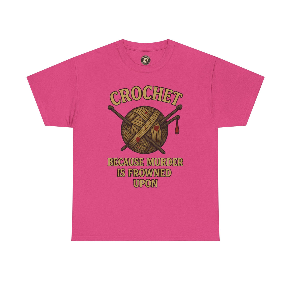 Crochet Humor Tee - Perfect for Crafters, Knitters, and Yarn Lovers - Gifts for Birthdays, Christmas, Craft Parties, and More