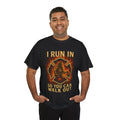 I Run In So You Can Walk Out Firefighter Shirt – Gildan 5000 Tee
