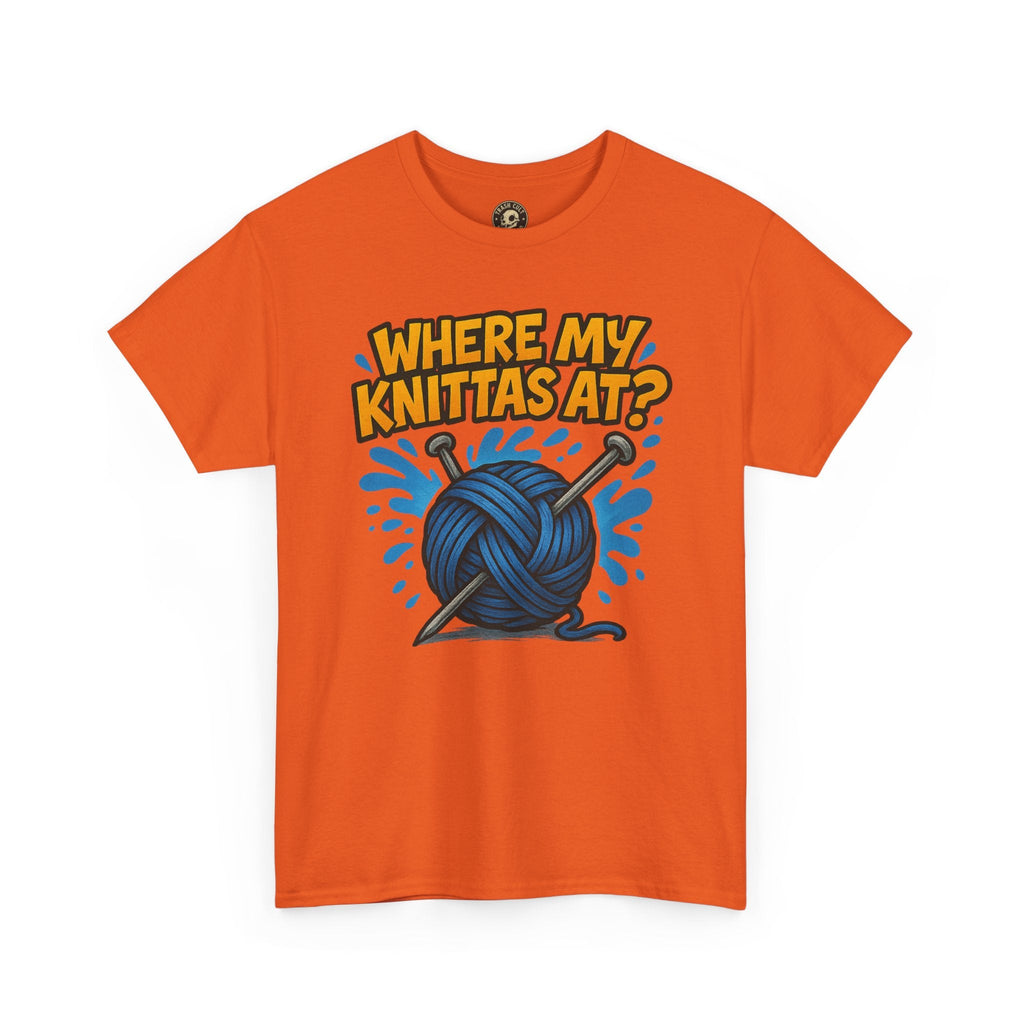 Knit Lovers Tee: Where My Knittas At? | Funny Yarn Shirt, Gift for Knitters, Crafting Apparel, Crochet Humor T-Shirt, Cozy Knitwear