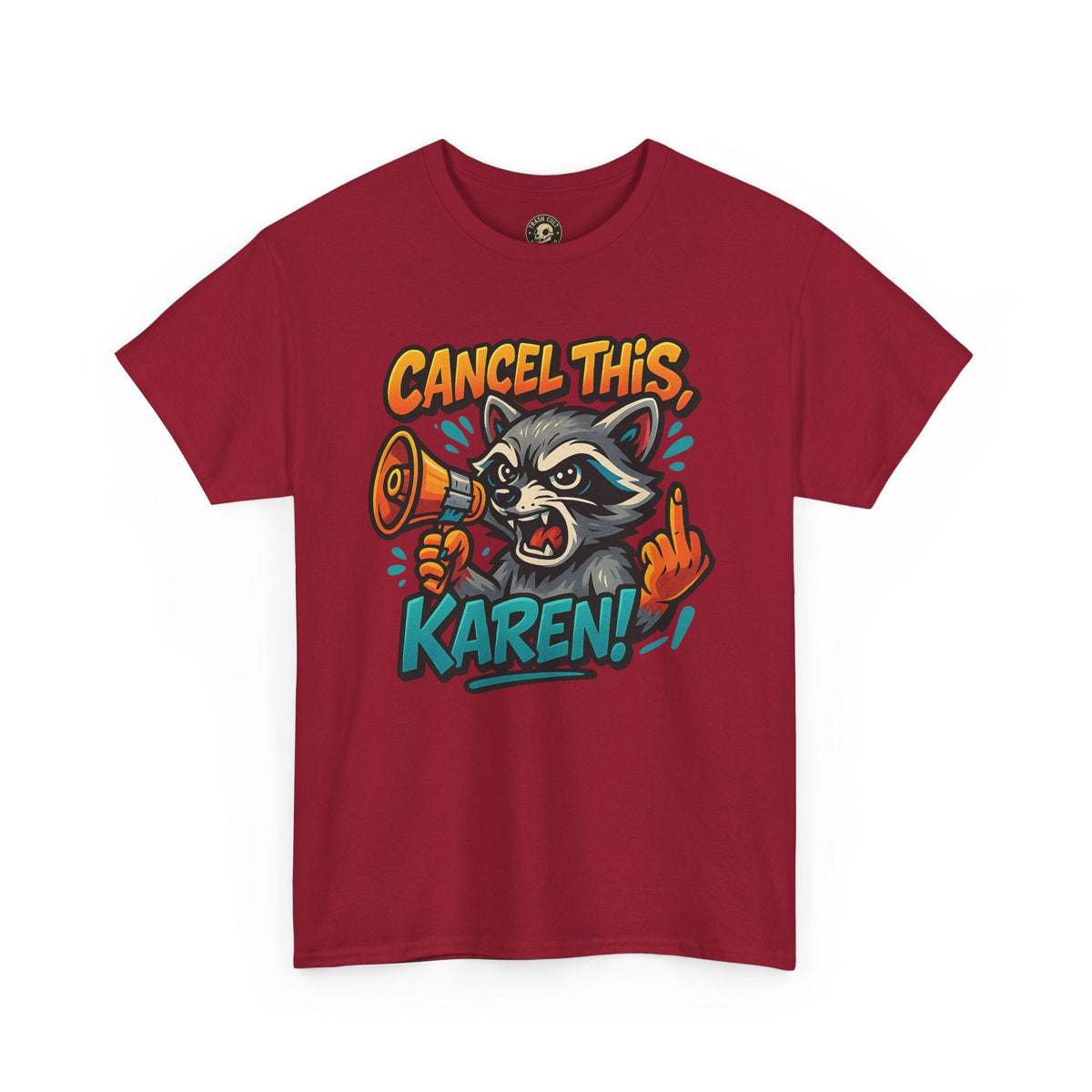Cancel This, Karen! Raccoon T-Shirt – Loud New School Protest Graphic Tee | Gildan 5000 Cotton Shirt