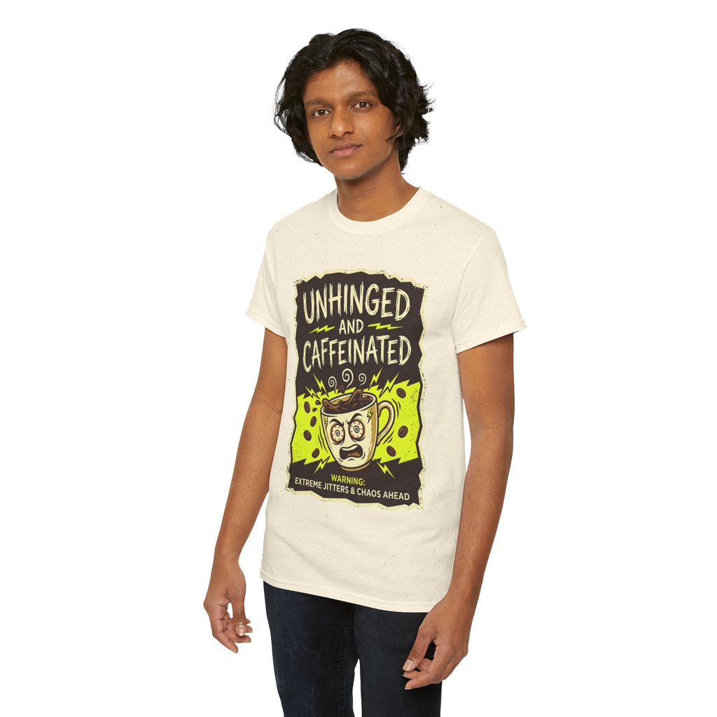 Unhinged and Caffeinated Tee — Funny Coffee Lover T-Shirt
