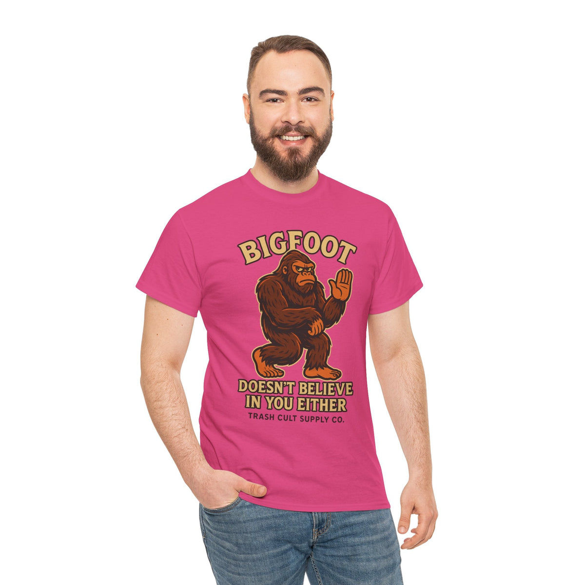 Funny Bigfoot Shirt – “Bigfoot Doesn’t Believe in You Either” Graphic Tee | Trash Cult Supply Co.