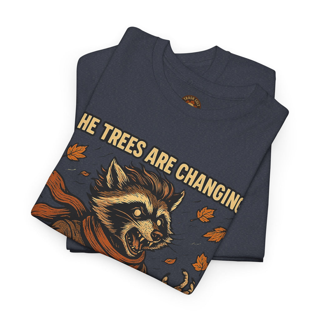 So Am I (Into a Menace) Shirt – Raccoon Transformation Fall Tee – The Trees Are Changing T-Shirt – Fall of Humanity Collection – Trash Cult Supply Co.