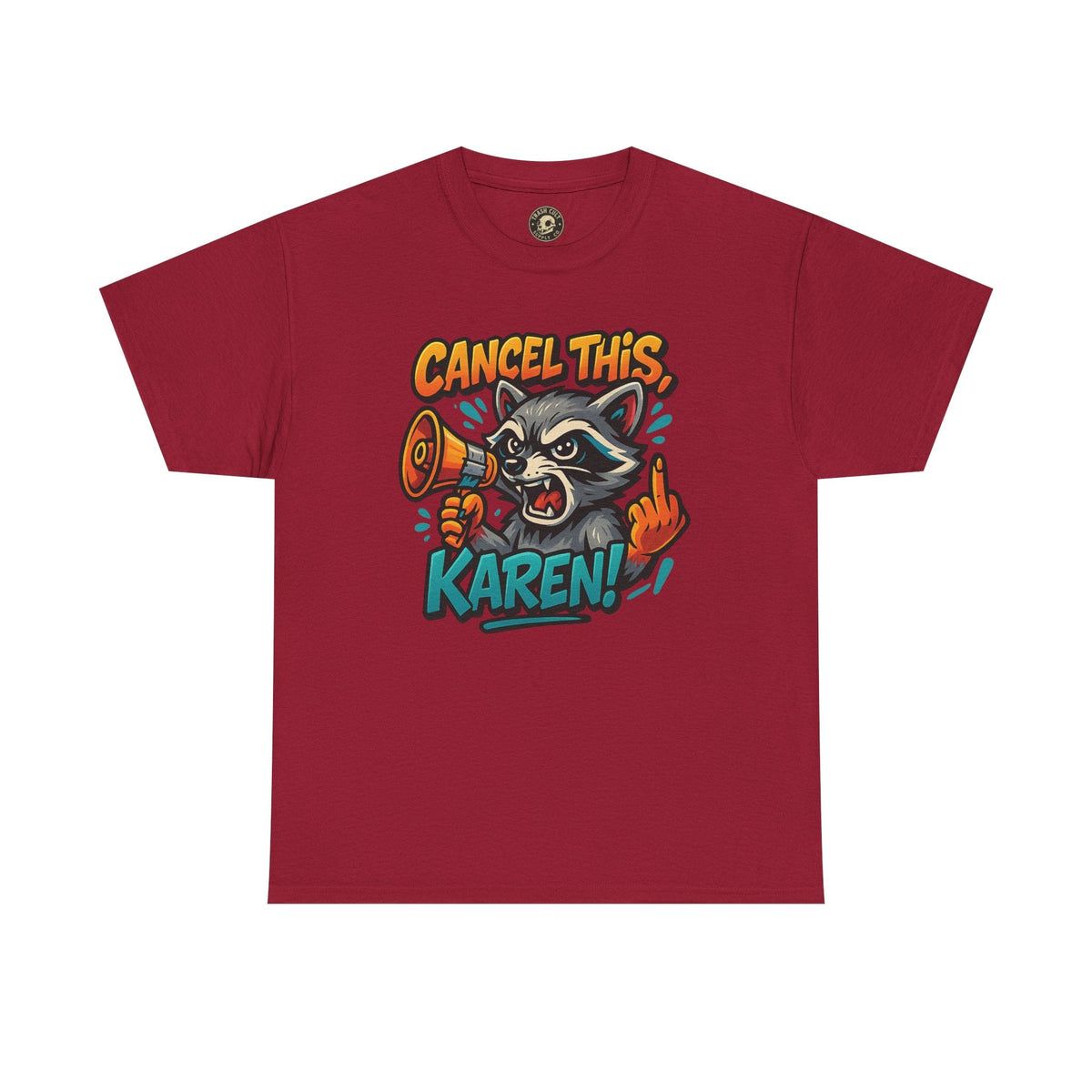 Cancel This, Karen! Raccoon T-Shirt – Loud New School Protest Graphic Tee | Gildan 5000 Cotton Shirt