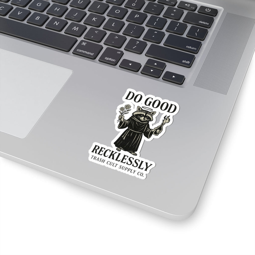 Do Good Recklessly Raccoon Sticker – Trash Cult Supply Co – Kiss Cut Vinyl Decal