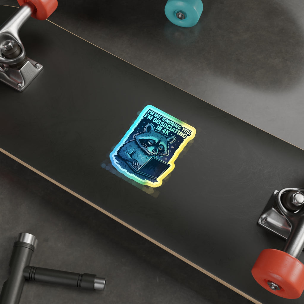 Holographic Die-Cut Stickers: Dissociating in 4K – Holographic Raccoon Sticker