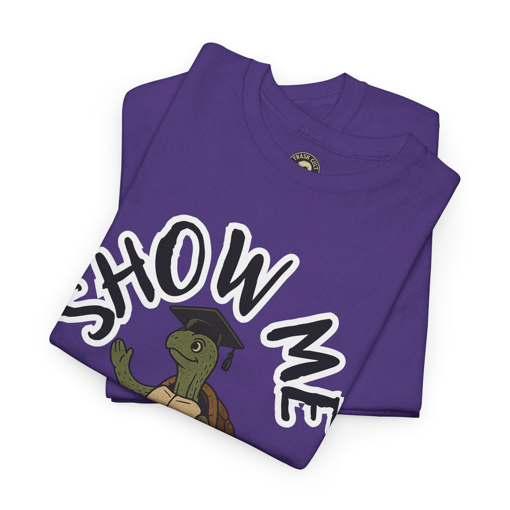 Show Me Your Butthole Turtle Tee – Feral Graduation Speech Shirt