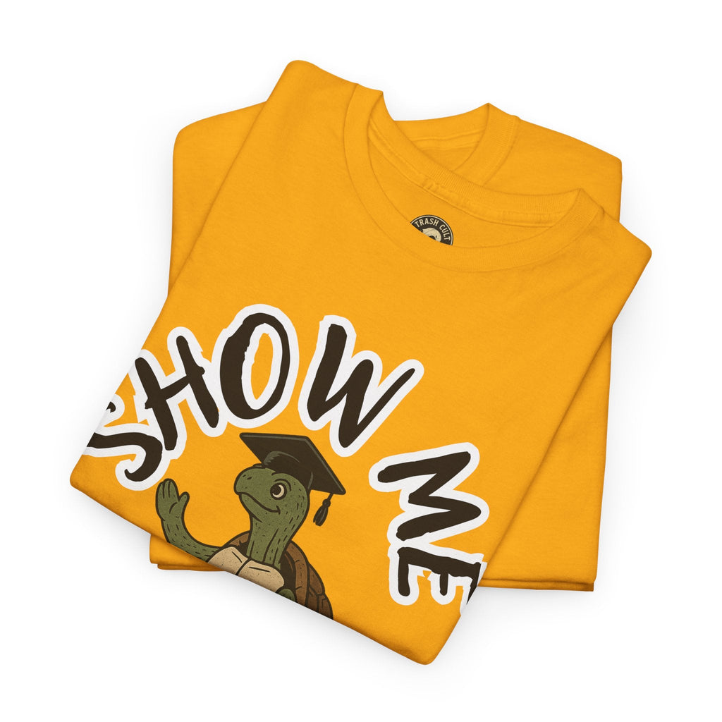 Show Me Your Butthole Turtle Tee – Feral Graduation Speech Shirt