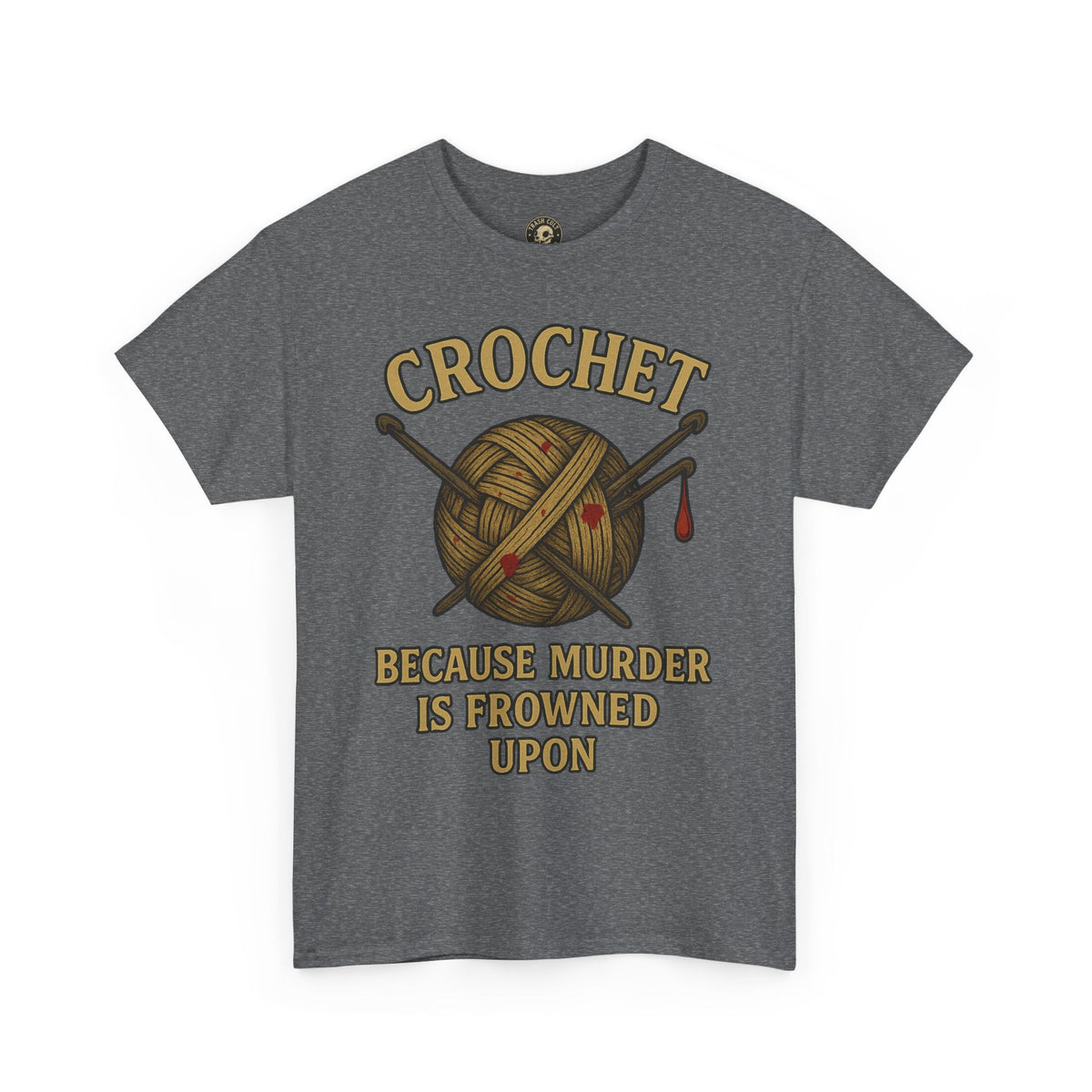 Crochet Humor Tee - Perfect for Crafters, Knitters, and Yarn Lovers - Gifts for Birthdays, Christmas, Craft Parties, and More